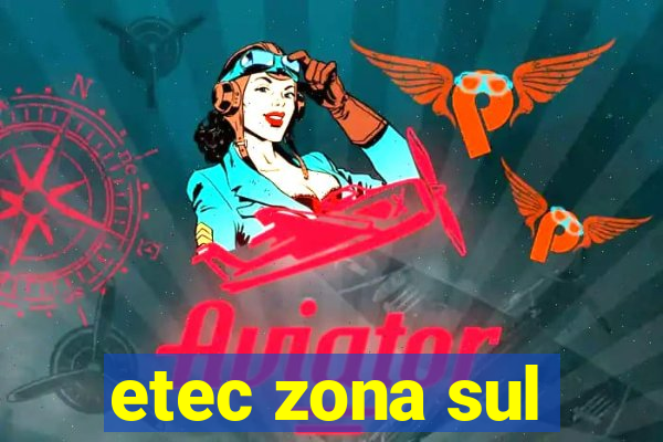 etec zona sul